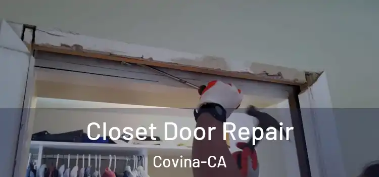  Closet Door Repair Covina-CA