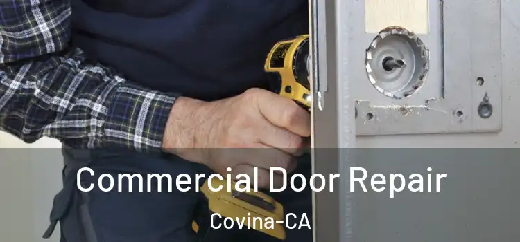  Commercial Door Repair Covina-CA