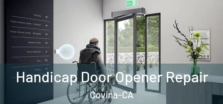  Handicap Door Opener Repair Covina-CA